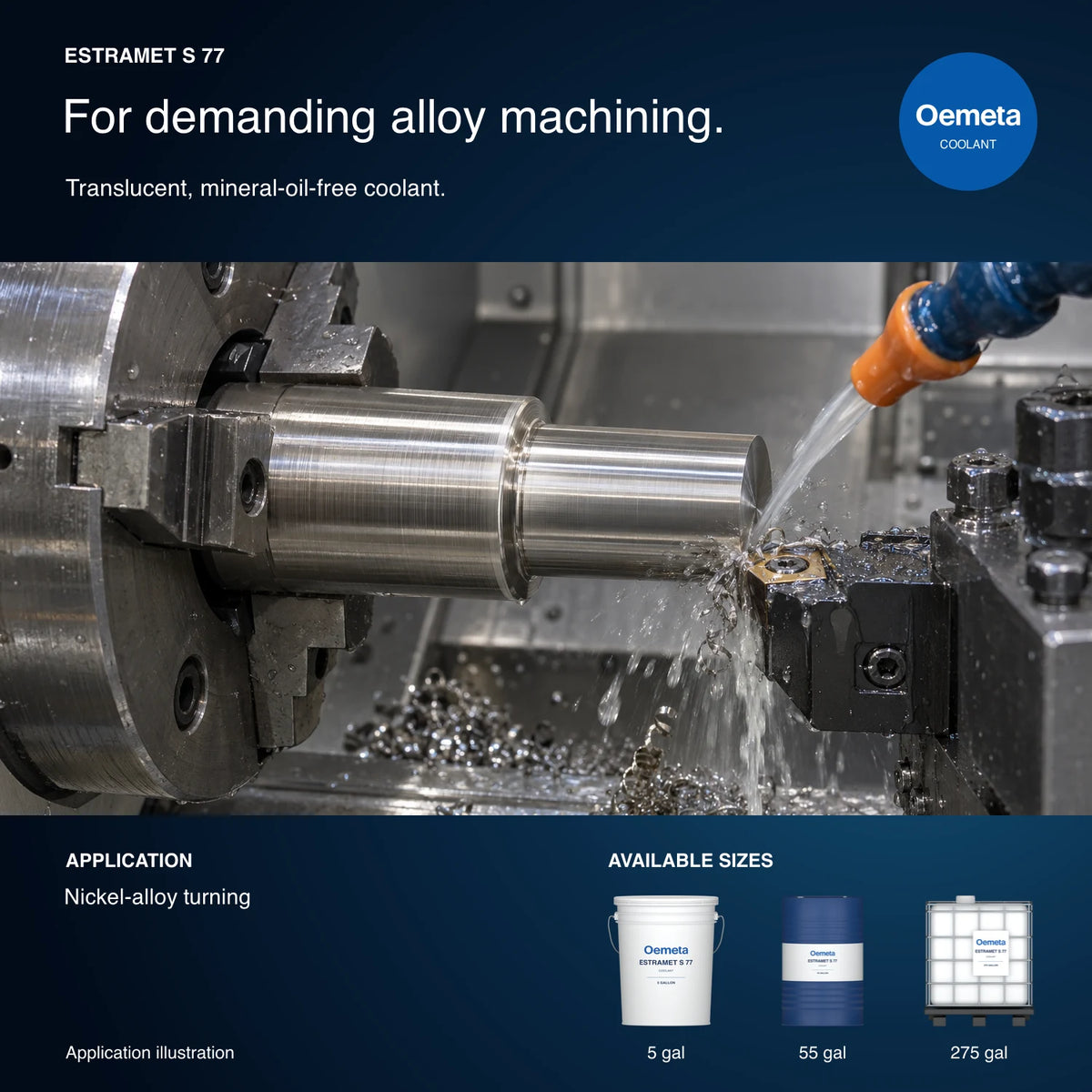 Oemeta ESTRAMET S 77 application illustration showing nickel-alloy turning with translucent coolant and 5-gallon pail, 55-gallon drum and 275-gallon tote packages