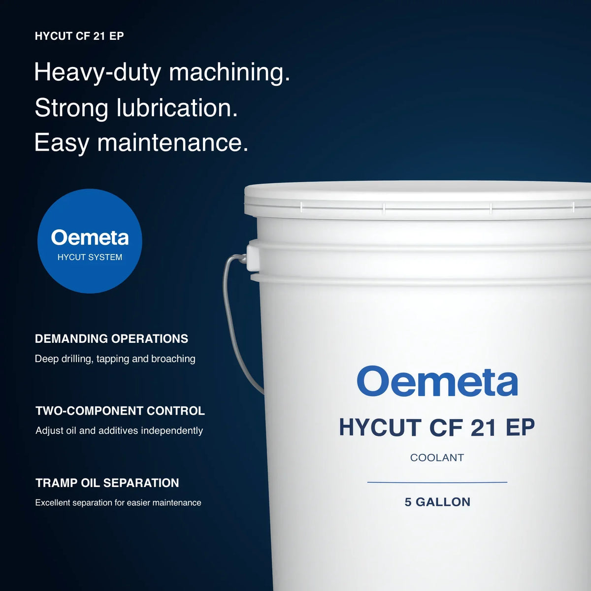 Oemeta HYCUT CF 21 EP benefits: deep drilling, tapping and broaching, independent oil and additive control, tramp oil separation for easier maintenance