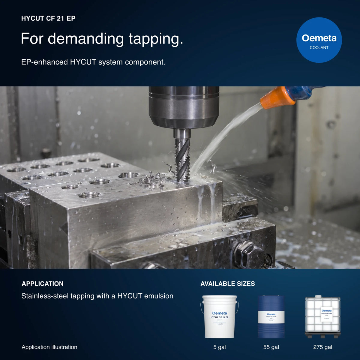 Oemeta HYCUT CF 21 EP application illustration showing stainless-steel tapping with a HYCUT emulsion and 5-gallon pail, 55-gallon drum and 275-gallon tote packages