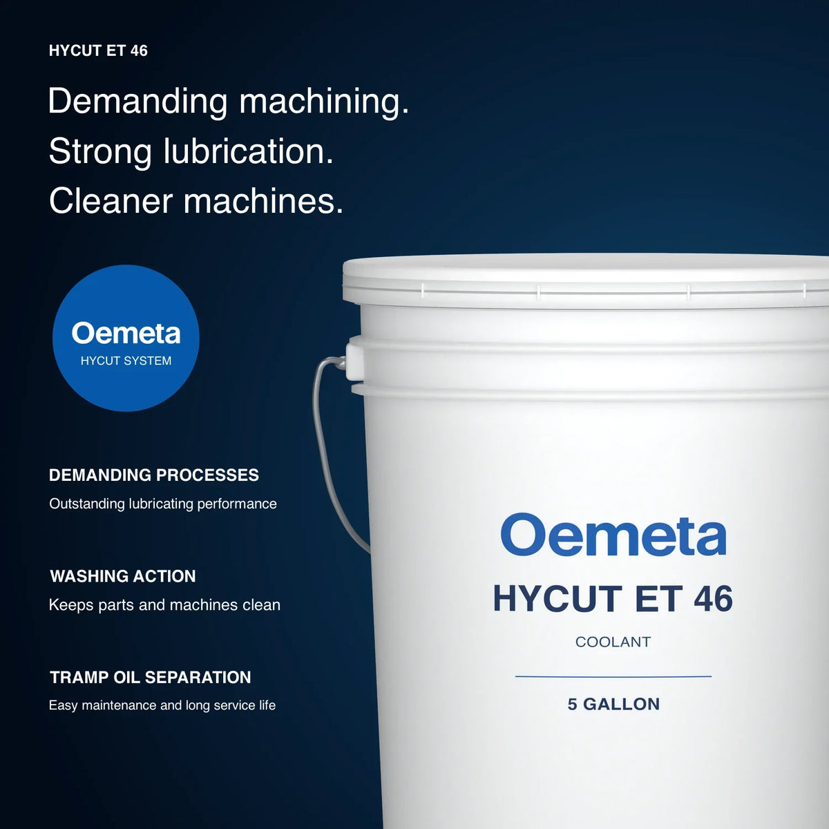 Oemeta HYCUT ET 46 benefits: lubrication for demanding processes, clean parts and machines, and easy maintenance through tramp oil separation