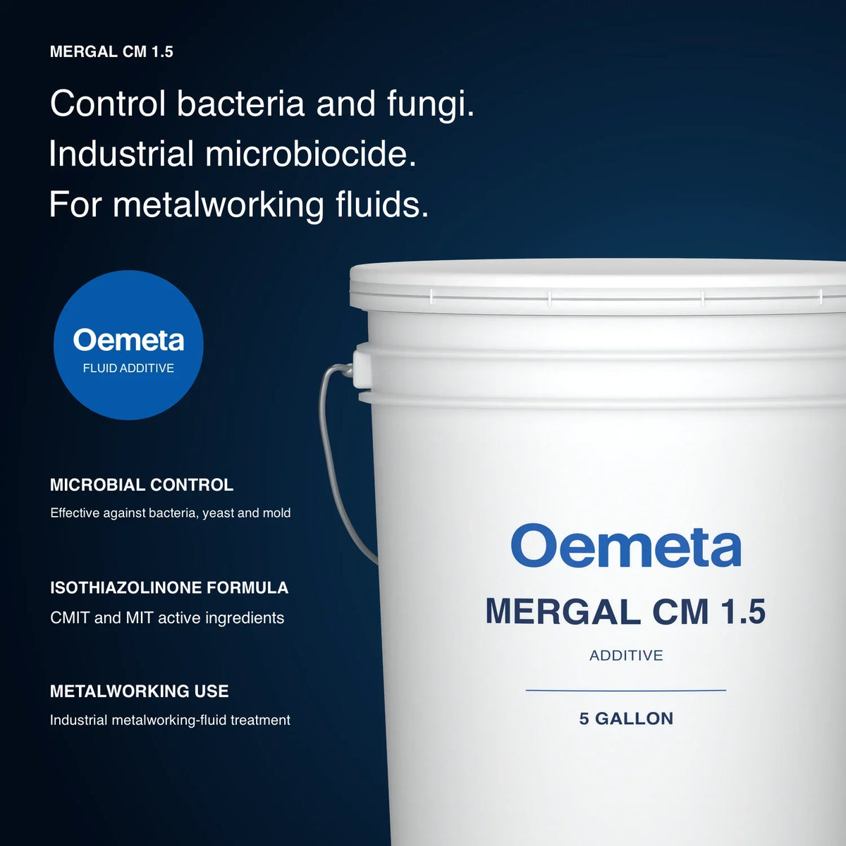 Oemeta MERGAL CM 1.5 5-gallon pail with bacterial and fungal control, isothiazolinone formula and metalworking-fluid application information