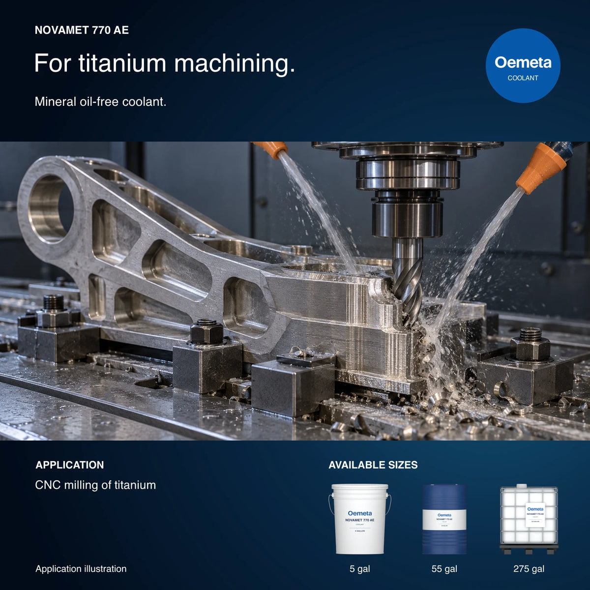 Oemeta NOVAMET 770 AE application illustration showing CNC milling of titanium with 5-gallon pail, 55-gallon drum and 275-gallon tote packages
