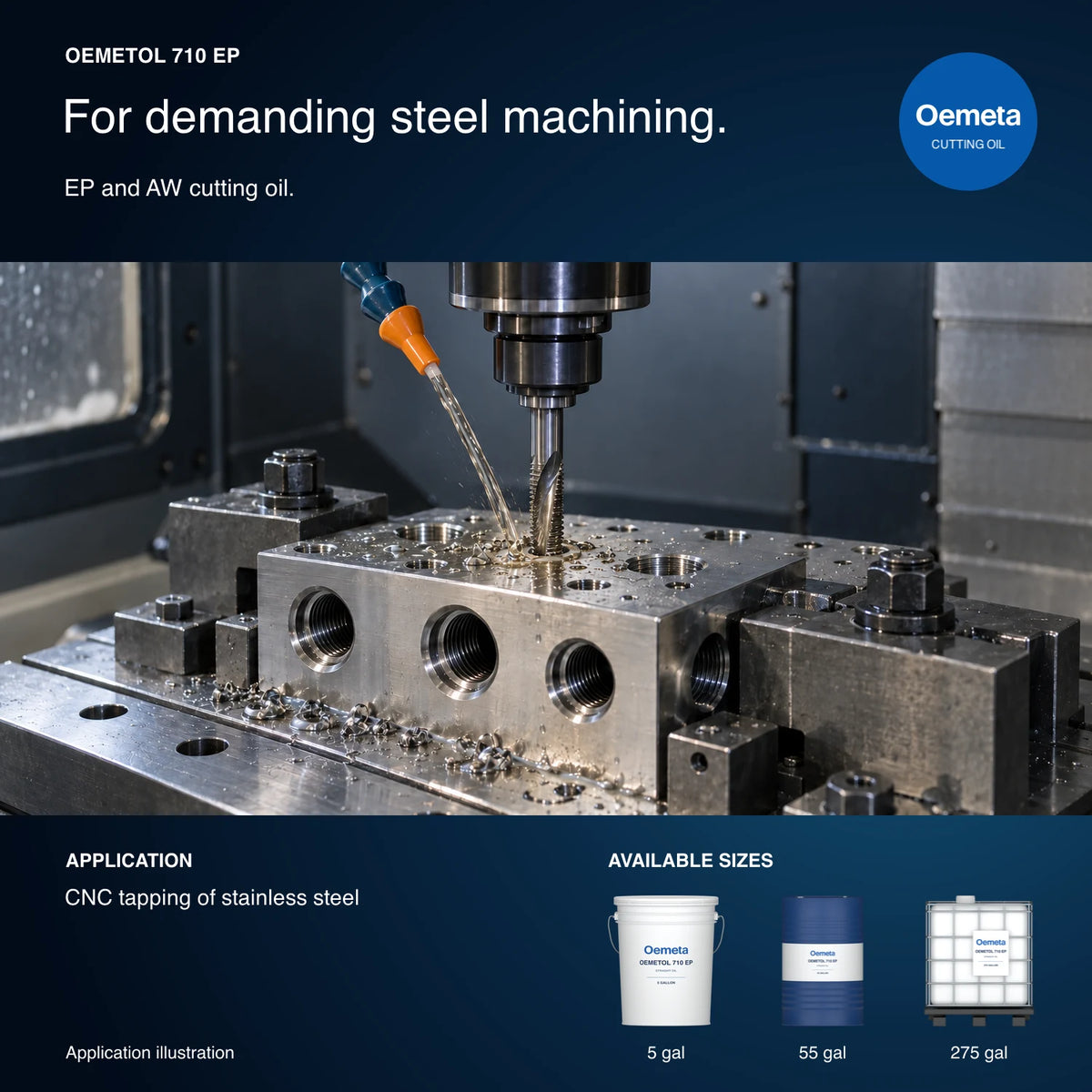 Oemeta OEMETOL 710 EP application illustration showing CNC tapping of stainless steel, with 5-gallon pail, 55-gallon drum and 275-gallon tote packages