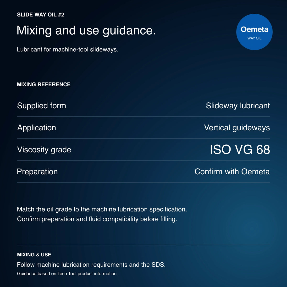 Oemeta Slide Way Oil #2 mixing and use guidance: slideway lubricant, ISO VG 68 per Tech Tool product information; match machine lubrication requirements and confirm preparation and fluid compatibility.