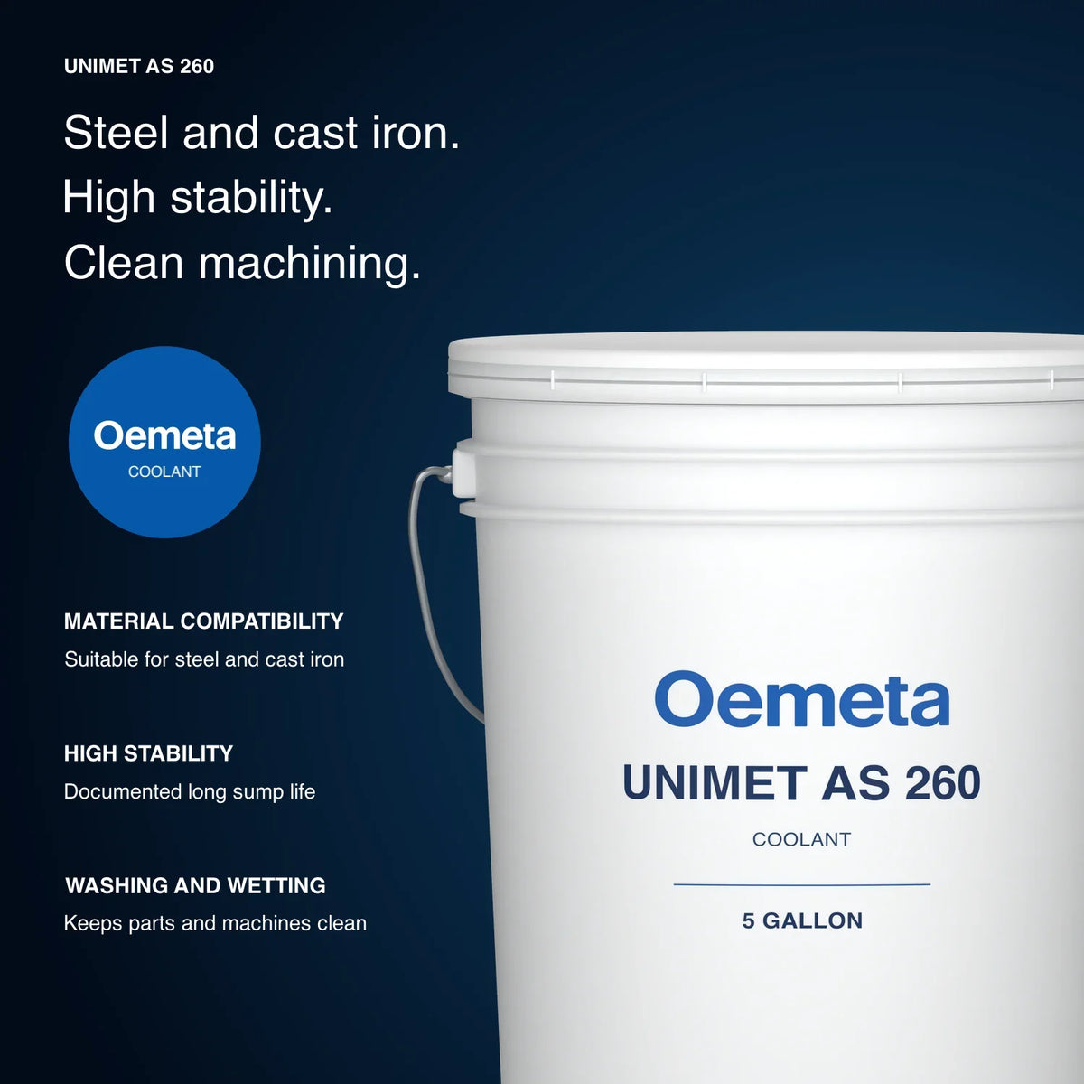 Oemeta UNIMET AS 260 product benefits: suitable for steel and cast iron, documented long sump life, keeps parts and machines clean