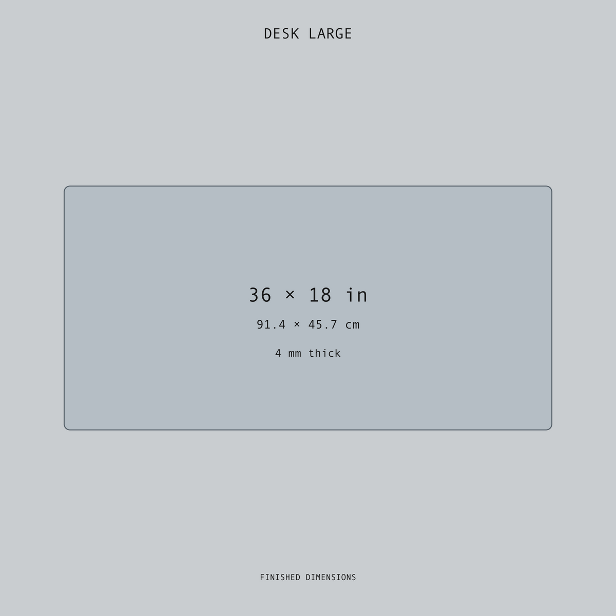 Mouse pad finished dimensions | Format: Desk Large