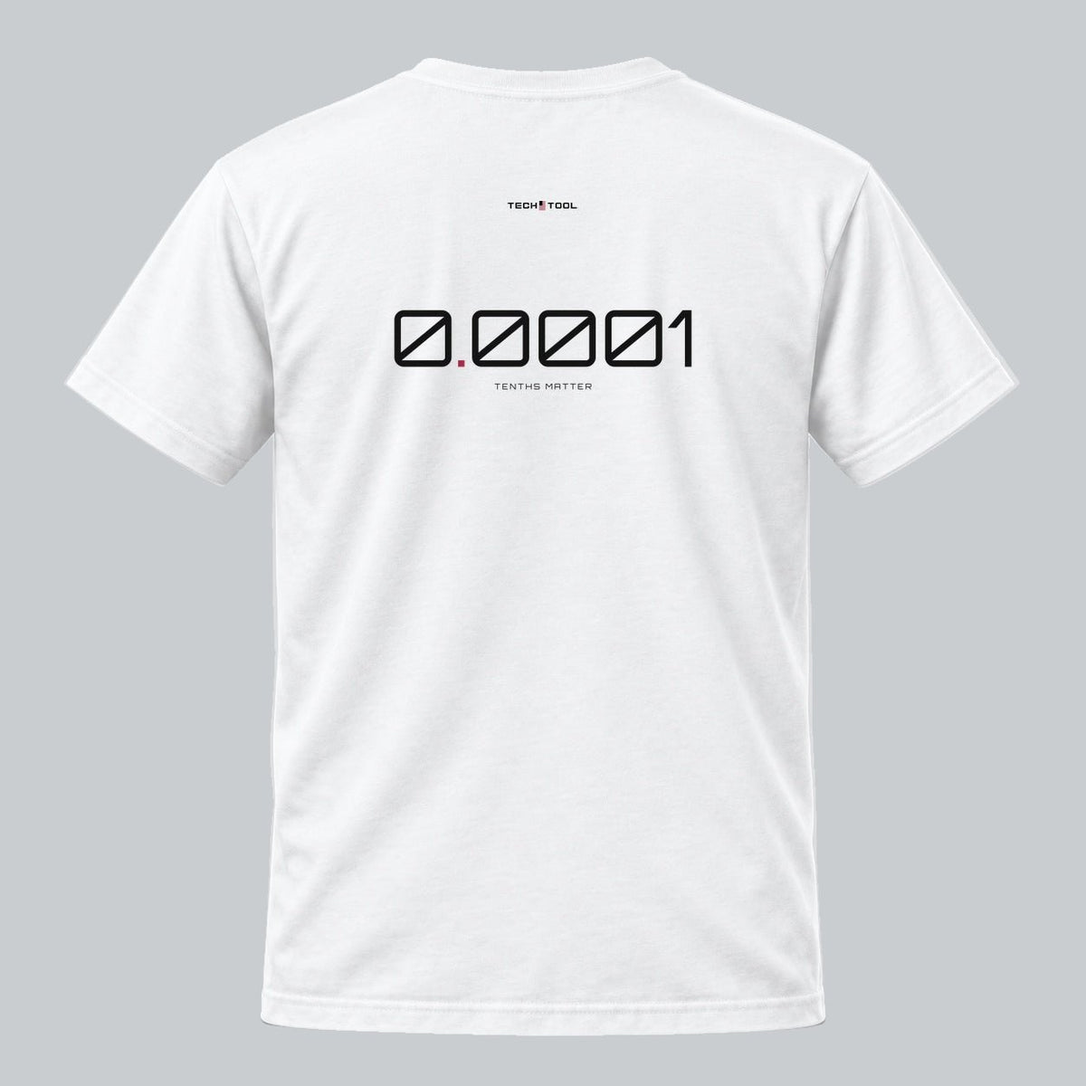 Tenths Matter T-Shirt, back view showing 0.0001 precision graphic | Color: White